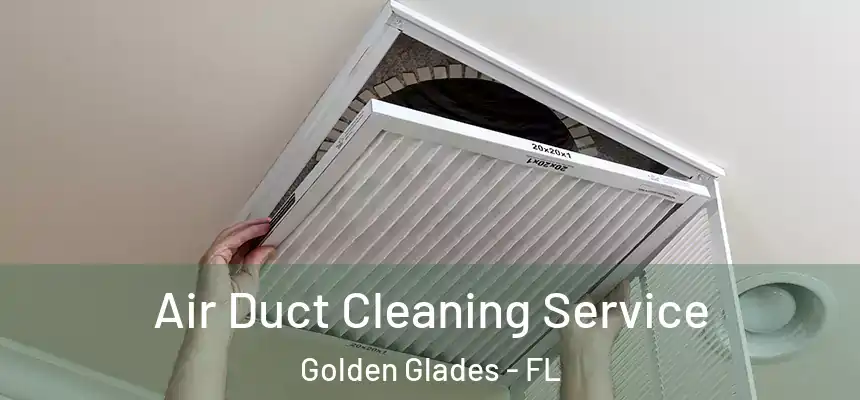 Air Duct Cleaning Service Golden Glades - FL
