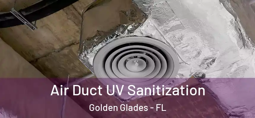  Air Duct UV Sanitization Golden Glades - FL