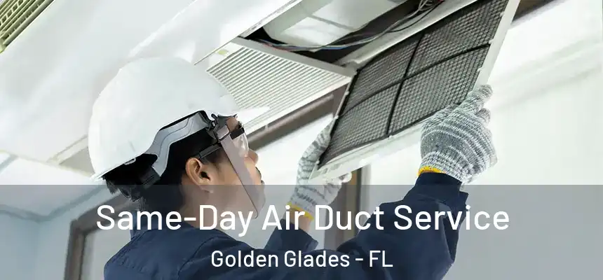 Same-Day Air Duct Service Golden Glades - FL